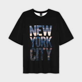 Мужская футболка oversize 3D с принтом New York City   USA в Петрозаводске,  |  | Тематика изображения на принте: 