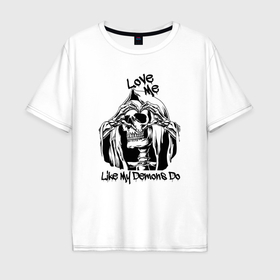 Мужская футболка хлопок Oversize с принтом Love me like my demons do в Санкт-Петербурге, 100% хлопок | свободный крой, круглый ворот, “спинка” длиннее передней части | Тематика изображения на принте: 