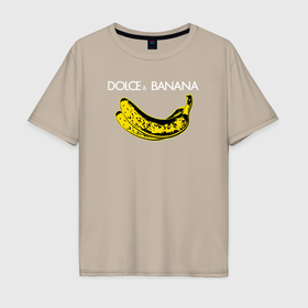 Мужская футболка хлопок Oversize с принтом Dolce Banana в Тюмени, 100% хлопок | свободный крой, круглый ворот, “спинка” длиннее передней части | Тематика изображения на принте: 