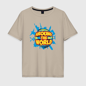 Мужская футболка хлопок Oversize с принтом Around the world в Белгороде, 100% хлопок | свободный крой, круглый ворот, “спинка” длиннее передней части | Тематика изображения на принте: 