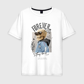 Мужская футболка хлопок Oversize с принтом Скелет forever cool в Санкт-Петербурге, 100% хлопок | свободный крой, круглый ворот, “спинка” длиннее передней части | 