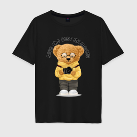 Мужская футболка хлопок Oversize с принтом Плюшевый медвежонок с фотоаппаратом в Петрозаводске, 100% хлопок | свободный крой, круглый ворот, “спинка” длиннее передней части | 