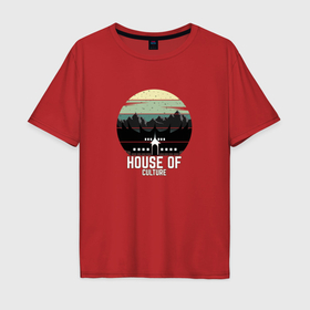 Мужская футболка хлопок Oversize с принтом House of culture , 100% хлопок | свободный крой, круглый ворот, “спинка” длиннее передней части | Тематика изображения на принте: 