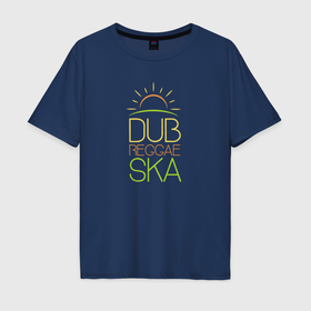 Мужская футболка хлопок Oversize с принтом Dub reggae ska , 100% хлопок | свободный крой, круглый ворот, “спинка” длиннее передней части | 