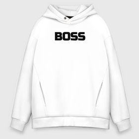 Мужское худи Oversize хлопок с принтом Boss по английски в городе Новоалтайск, френч-терри — 70% хлопок, 30% полиэстер. Мягкий теплый начес внутри —100% хлопок | боковые карманы, эластичные манжеты и нижняя кромка, капюшон на магнитной кнопке | 