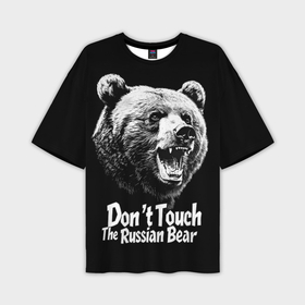 Мужская футболка oversize 3D с принтом Не трогайте русского медведя в Санкт-Петербурге,  |  | Тематика изображения на принте: 