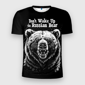 Мужская футболка 3D Slim с принтом Dont wake up the russian bear в Белгороде, 100% полиэстер с улучшенными характеристиками | приталенный силуэт, круглая горловина, широкие плечи, сужается к линии бедра | Тематика изображения на принте: 