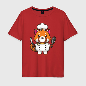 Мужская футболка хлопок Oversize с принтом Красная панда повар в Новосибирске, 100% хлопок | свободный крой, круглый ворот, “спинка” длиннее передней части | Тематика изображения на принте: 
