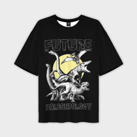 Мужская футболка oversize 3D с принтом Future paleontology в Санкт-Петербурге,  |  | 