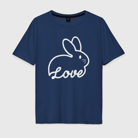 Мужская футболка хлопок Oversize с принтом Love bunny в Тюмени, 100% хлопок | свободный крой, круглый ворот, “спинка” длиннее передней части | 