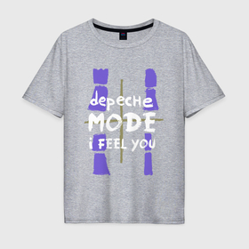 Мужская футболка хлопок Oversize с принтом Depeche Mode   I feel you single в Курске, 100% хлопок | свободный крой, круглый ворот, “спинка” длиннее передней части | 