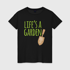 Женская футболка хлопок с принтом Жизнь это сад , 100% хлопок | прямой крой, круглый вырез горловины, длина до линии бедер, слегка спущенное плечо | 