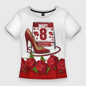 Женская футболка 3D Slim с принтом 8 марта женский день в Новосибирске,  |  | 