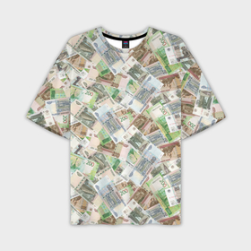 Мужская футболка oversize 3D с принтом Российские денежные купюры в Кировске,  |  | Тематика изображения на принте: 