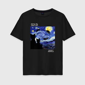 Женская футболка хлопок Oversize с принтом Звёздная ночь и котики в Тюмени, 100% хлопок | свободный крой, круглый ворот, спущенный рукав, длина до линии бедер
 | 
