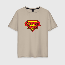 Женская футболка хлопок Oversize с принтом Супер маме в Курске, 100% хлопок | свободный крой, круглый ворот, спущенный рукав, длина до линии бедер
 | 