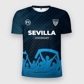 Мужская футболка 3D Slim с принтом Sevilla legendary форма фанатов в Кировске, 100% полиэстер с улучшенными характеристиками | приталенный силуэт, круглая горловина, широкие плечи, сужается к линии бедра | Тематика изображения на принте: 