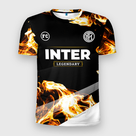 Мужская футболка 3D Slim с принтом Inter legendary sport fire в Санкт-Петербурге, 100% полиэстер с улучшенными характеристиками | приталенный силуэт, круглая горловина, широкие плечи, сужается к линии бедра | 