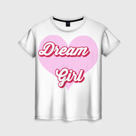 Женская футболка 3D с принтом Девушка мечта и розовое сердце в Белгороде, 100% полиэфир ( синтетическое хлопкоподобное полотно) | прямой крой, круглый вырез горловины, длина до линии бедер | 