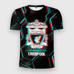 Мужская футболка 3D Slim с принтом Liverpool FC в стиле glitch на темном фоне в Кировске, 100% полиэстер с улучшенными характеристиками | приталенный силуэт, круглая горловина, широкие плечи, сужается к линии бедра | Тематика изображения на принте: 