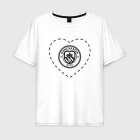 Мужская футболка хлопок Oversize с принтом Лого Manchester City в сердечке , 100% хлопок | свободный крой, круглый ворот, “спинка” длиннее передней части | 