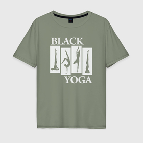 Мужская футболка хлопок Oversize с принтом Black yoga , 100% хлопок | свободный крой, круглый ворот, “спинка” длиннее передней части | Тематика изображения на принте: 