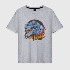 Мужская футболка хлопок Oversize с принтом Голова тираннозавра   wild beast в Курске, 100% хлопок | свободный крой, круглый ворот, “спинка” длиннее передней части | Тематика изображения на принте: 