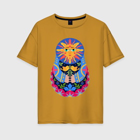 Женская футболка хлопок Oversize с принтом Матрешка солнце , 100% хлопок | свободный крой, круглый ворот, спущенный рукав, длина до линии бедер
 | 