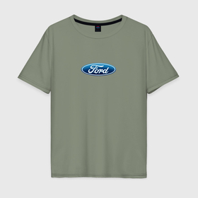 Мужская футболка хлопок Oversize с принтом FORD авто спорт лого в Кировске, 100% хлопок | свободный крой, круглый ворот, “спинка” длиннее передней части | 