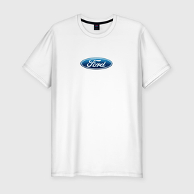 Мужская футболка хлопок Slim с принтом FORD авто спорт лого в Кировске, 92% хлопок, 8% лайкра | приталенный силуэт, круглый вырез ворота, длина до линии бедра, короткий рукав | 