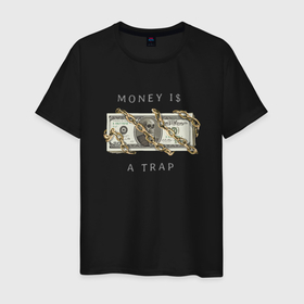 Мужская футболка хлопок с принтом Деньги это ловушка в Кировске, 100% хлопок | прямой крой, круглый вырез горловины, длина до линии бедер, слегка спущенное плечо. | 