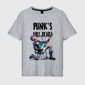 Мужская футболка хлопок Oversize с принтом Punks not dead   slogan ai art в Петрозаводске, 100% хлопок | свободный крой, круглый ворот, “спинка” длиннее передней части | 