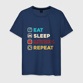 Мужская футболка хлопок с принтом Eat sleep roblox repeat art в Санкт-Петербурге, 100% хлопок | прямой крой, круглый вырез горловины, длина до линии бедер, слегка спущенное плечо. | Тематика изображения на принте: 