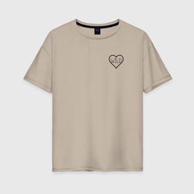 Женская футболка хлопок Oversize с принтом Дикое сердце в Новосибирске, 100% хлопок | свободный крой, круглый ворот, спущенный рукав, длина до линии бедер
 | 