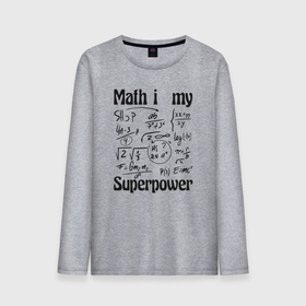 Мужской лонгслив хлопок с принтом Math i my superpower   формулы , 100% хлопок |  | 