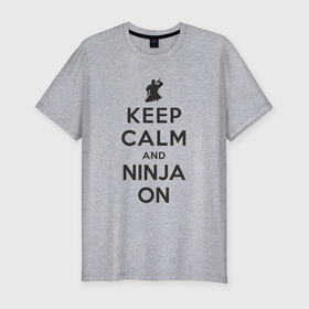 Мужская футболка хлопок Slim с принтом Keep calm and ninja on в Санкт-Петербурге, 92% хлопок, 8% лайкра | приталенный силуэт, круглый вырез ворота, длина до линии бедра, короткий рукав | Тематика изображения на принте: 