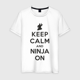 Мужская футболка хлопок с принтом Keep calm and ninja on в Тюмени, 100% хлопок | прямой крой, круглый вырез горловины, длина до линии бедер, слегка спущенное плечо. | Тематика изображения на принте: 