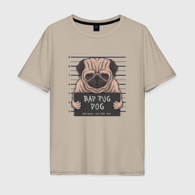 Мужская футболка хлопок Oversize с принтом Плохой пес   магшот в Петрозаводске, 100% хлопок | свободный крой, круглый ворот, “спинка” длиннее передней части | 
