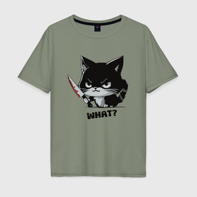 Мужская футболка хлопок Oversize с принтом What cat murderous в Новосибирске, 100% хлопок | свободный крой, круглый ворот, “спинка” длиннее передней части | Тематика изображения на принте: 