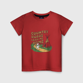Детская футболка хлопок с принтом Country roads lead me home , 100% хлопок | круглый вырез горловины, полуприлегающий силуэт, длина до линии бедер | 