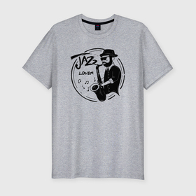Мужская футболка хлопок Slim с принтом Jazz lover в Кировске, 92% хлопок, 8% лайкра | приталенный силуэт, круглый вырез ворота, длина до линии бедра, короткий рукав | 