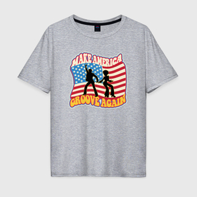 Мужская футболка хлопок Oversize с принтом Groove America в Белгороде, 100% хлопок | свободный крой, круглый ворот, “спинка” длиннее передней части | 