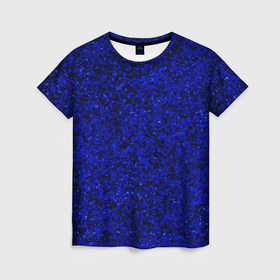 Женская футболка 3D с принтом Чёрно синий ультрамарин абстрактная текстура в Екатеринбурге, 100% полиэфир ( синтетическое хлопкоподобное полотно) | прямой крой, круглый вырез горловины, длина до линии бедер | 