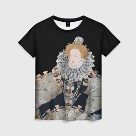 Женская футболка 3D с принтом Портрет королевы Англии Елизаветы Тюдор в Петрозаводске, 100% полиэфир ( синтетическое хлопкоподобное полотно) | прямой крой, круглый вырез горловины, длина до линии бедер | 