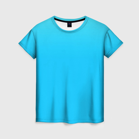 Женская футболка 3D с принтом Мягкий градиент ярко голубой в Петрозаводске, 100% полиэфир ( синтетическое хлопкоподобное полотно) | прямой крой, круглый вырез горловины, длина до линии бедер | 