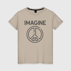 Женская футболка хлопок с принтом Peace imagine в Кировске, 100% хлопок | прямой крой, круглый вырез горловины, длина до линии бедер, слегка спущенное плечо | 