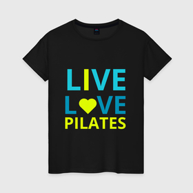 Женская футболка хлопок с принтом Пилатес   любовь в Курске, 100% хлопок | прямой крой, круглый вырез горловины, длина до линии бедер, слегка спущенное плечо | 