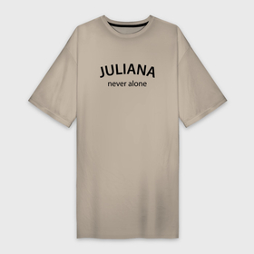 Платье-футболка хлопок с принтом Juliana never alone   motto в Кировске,  |  | 