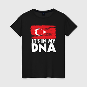 Женская футболка хлопок с принтом Турция в ДНК в Белгороде, 100% хлопок | прямой крой, круглый вырез горловины, длина до линии бедер, слегка спущенное плечо | 