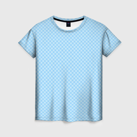 Женская футболка 3D с принтом Светлый голубой паттерн мелкая шахматка в Новосибирске, 100% полиэфир ( синтетическое хлопкоподобное полотно) | прямой крой, круглый вырез горловины, длина до линии бедер | 